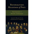 Reformation Readings of Paul: Explorations in History and Exegesis