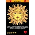 Adult Coloring Book for Good Vibes