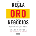 La Regla de Oro de Los Negocios - Aprende La Clave del Exito / The 10x Rule: The Only Difference Between Success and Failure = The 10x Rule