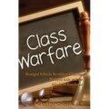 Class Warfare: Besieged Schools, Bewildered Parents, Betrayed Kids and the Attack on Excellence