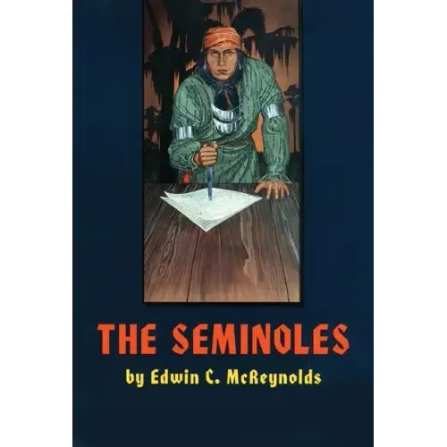 The Seminoles: Volume 47