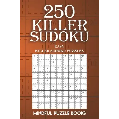 250 Killer Sudoku: Easy Killer Sudoku Puzzles