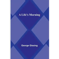 A Life's Morning