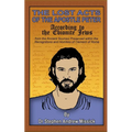 The Lost Acts of the Apostle Peter according to the Ebionite Jews: from the Ancient Sources Preserved within the Recognitions and Homilies of Clement