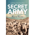 Secret Army: An Elite Force, a Secret Mission, a Fleet of Model-T Fords, a Far Flung Corner of Wwi