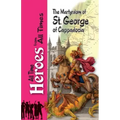 The Martyrdom of Saint George of Cappadocia