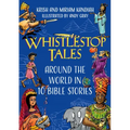 Whistlestop Tales: Around the World in 10 Bible Stories