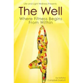 The Well: Where Fitness Begins Within