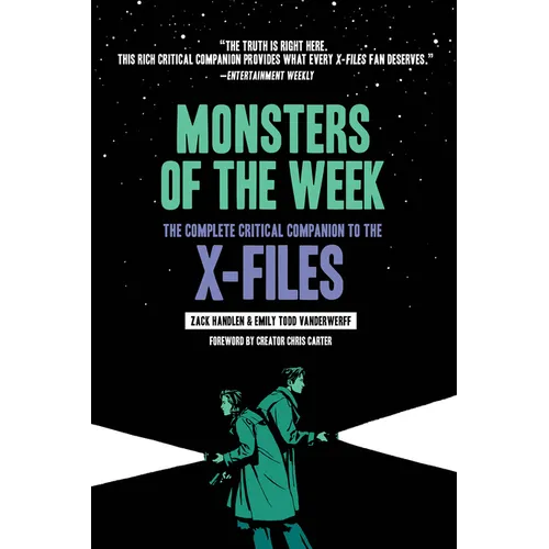 Monsters of the Week: The Complete Critical Companion to the X-Files