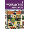 Play and playfulness for public health and wellbeing