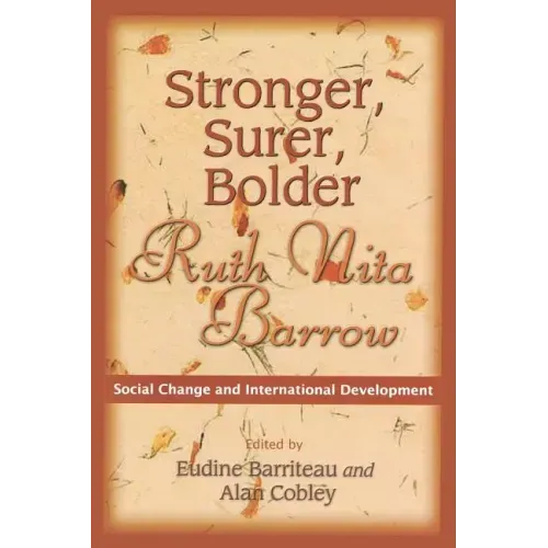 Stronger, Surer, Bolder: Ruth Nita Barrow--Social Change and International Development