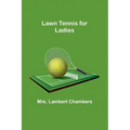 Lawn Tennis for Ladies