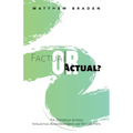 Factual or Actual?: The Difference Between Intellectual Acknowledgment and Genuine Faith