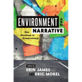 Environment and Narrative: New Directions in Econarratology