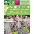 Northeast Home Landscaping, 3rd Edition: Including Southeast Canada