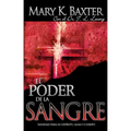 El Poder de la Sangre: Sanidad Para Su Espíritu, Alma Y Cuerpo