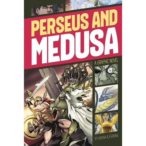 Perseus and Medusa: A Graphic Novel