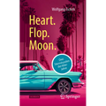 Heart. Flop. Moon.: Drei Sternstunden Der 60er-Jahre