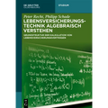 Lebensversicherungstechnik algebraisch verstehen