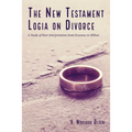 The New Testament Logia on Divorce