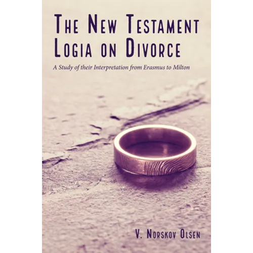The New Testament Logia on Divorce