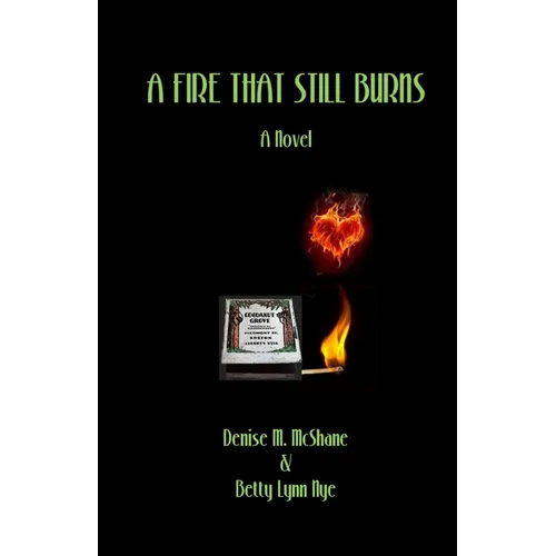 A Fire That Still Burns