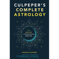 Culpeper's Complete Astrology: The Lost Art of Astrological Medicine