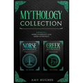 Mythology Collection: 2 Books in 1: Norse Mythology and Greek Mythology