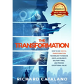 The Transformation: How to Use Digital Transformation Technology to Reduce Costs, Accelerate Delivery Times, and Provide Exceptional Value