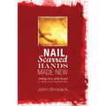 Nail Scarred Hands Made New