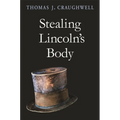 Stealing Lincoln's Body