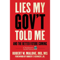 Lies My Gov't Told Me: And the Better Future Coming
