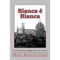 Bianca é Bianca