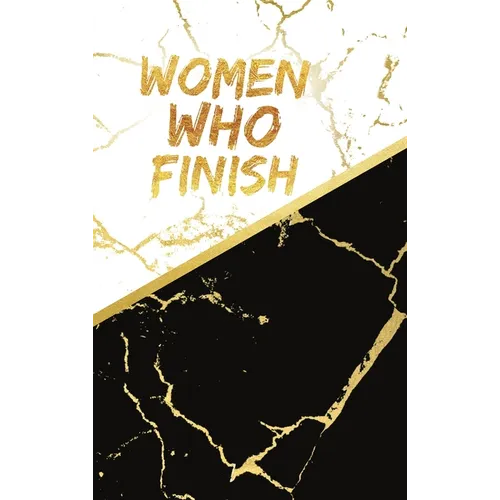 Women Who Finish - The Focus Notebook