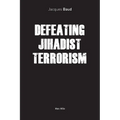 Defeating Jihadist Terrorism