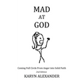 Mad At God