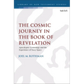 The Cosmic Journey in the Book of Revelation: Apocalyptic Cosmology and the Experience of Story-Space