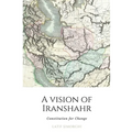 A Vision of Iranshahr: Constitution for Change