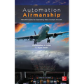 Automation Airmanship: Nine Principles for Operating Glass Cockpit Aircraft