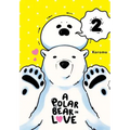 A Polar Bear in Love, Vol. 2