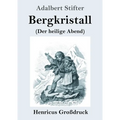Bergkristall (Großdruck): (Der heilige Abend)