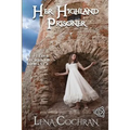 Her Highland Prisoner: Scottish Highland Romance
