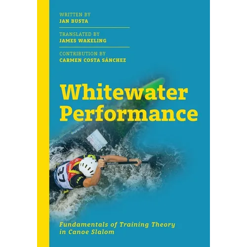 Whitewater Performance: Fundamentals of Training Theory in Canoe Slalom