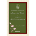 Prophet Muhammad (saw) - Mercy to the Worlds The Qur'an - The Eternal Miracle