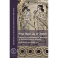 What Shall I Say of Clothes? Theoretical and Methodological Approaches to the Study of Dress in Antiquity