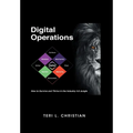 Digital Operations: How to Survive and Thrive in the Industry 4.0 Jungle