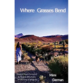 Where Grasses Bend: Poems from Portland to Steens mountain in the time of plagues