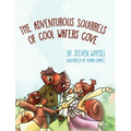 The Adventurous Squirrels of Cool Waters Cove: A Children's Animal Picture Book for Ages 2-8.