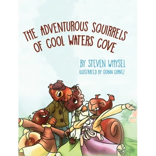 The Adventurous Squirrels of Cool Waters Cove: A Children's Animal Picture Book for Ages 2-8.