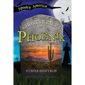 The Ghostly Tales of Phoenix